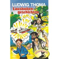 Lausbubengeschichten / Hauptmann Semmelmeier - Ludwig Thoma
