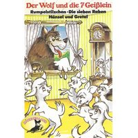Der Wolf und die sieben Geißlein und weitere Märchen - Gebrüder Grimm, Hans Christian Andersen