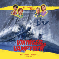 Karlsson & Kat (3) - Vikinger og vampyrer - Katarina Mazetti