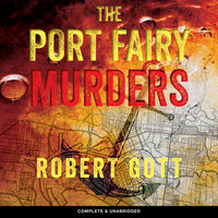 The Port Fairy Murders - Robert Gott