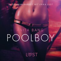 Poolboy: Erika Lust-Erotik (Ungekürzt) - Anita Bang