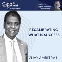 Recalibrating The notion of success - Deepak Jayaraman
