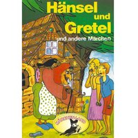 Hänsel und Gretel und weitere Märchen - Gebrüder Grimm, Hans Christian Andersen