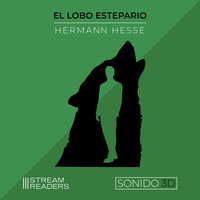 El Lobo Estepario: Sonido 3D - Herman Hesse