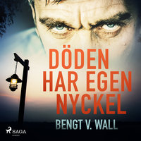 Döden har egen nyckel - Bengt V. Wall