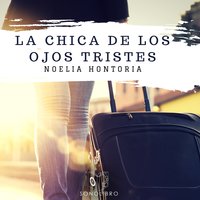 La chica de los ojos tristes - Dramatizado - Noelia Hontoria