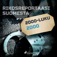 Rikosreportaasi Suomesta 2000 - Eri Tekijöitä, Eri tekijöitä