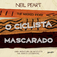 O Ciclista Mascarado - Neil Peart