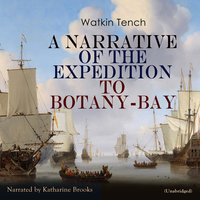 A Narrative of the Expedition to Botany-Bay - Watkin Tench