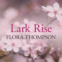 Lark Rise - Flora Thompson