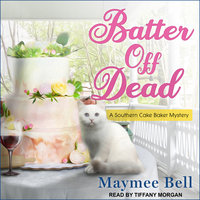 Batter Off Dead - Maymee Bell