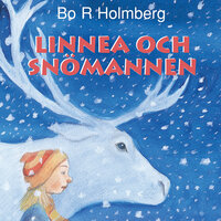 Linnea och snömannen - Bo R. Holmberg
