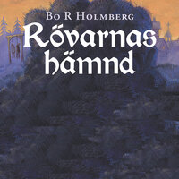 Rövarnas hämnd - Bo R Holmberg