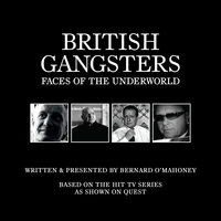 British Gangsters: Faces of the Underworld S.1 - Bernard O’Mahoney