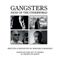 Gangsters: Faces of the Underworld S.2 - Bernard O’Mahoney