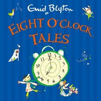 Eight O'Clock Tales - Enid Blyton
