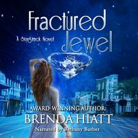 Fractured Jewel: A Starstruck Novella - Brenda Hiatt
