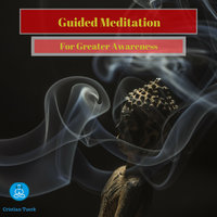 Guided Meditation for Greater Awareness - Cristian Tuerk
