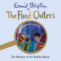 The Mystery of the Hidden House: Book 6 - Enid Blyton