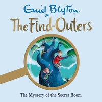 The Mystery of the Secret Room: Book 3 - Enid Blyton