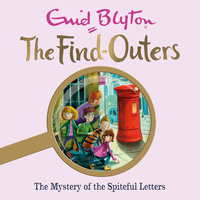 The Mystery of the Spiteful Letters: Book 4 - Enid Blyton