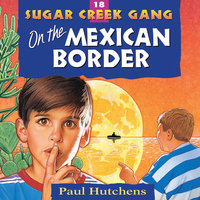 On the Mexican Border - Paul Hutchens