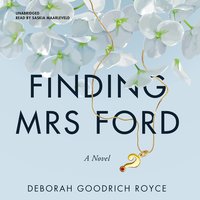 Finding Mrs. Ford: A Novel - Deborah Goodrich Royce