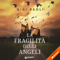 La fragilità degli angeli - Gigi Paoli