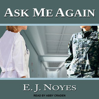 Ask Me Again - E.J. Noyes