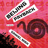 Beijing Payback: A Novel - Daniel Nieh