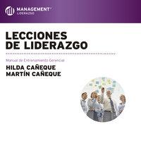 Lecciones de liderazgo: Manual de Entrenamiento Gerencial - Martín Cañeque, Hilda Cañeque