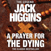 A Prayer for the Dying - Jack Higgins