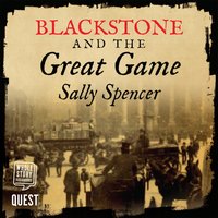 Blackstone and the Great Game: The Blackstone Detective Series Book 2 - Sally Spencer