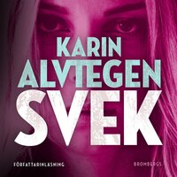 Svek - Karin Alvtegen