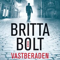 Vastberaden - Britta Bolt