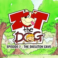 Zot the Dog: Episode 7 - The Skeleton Cave - Ivan Jones