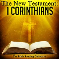 The New Testament: 1 Corinthians - Traditional