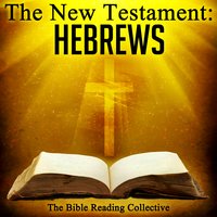 The New Testament: Hebrews - Traditional