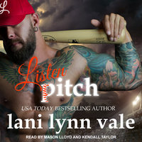 Listen, Pitch - Lani Lynn Vale