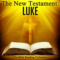 The New Testament: Luke - Traditional