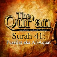 The Qur'an - Surah 41 - Fussilat aka Al-Aquat - Traditonal