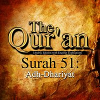 The Qur'an - Surah 51 - Adh-Dhariyat - Traditonal
