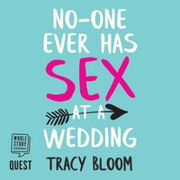 No-one Ever Has Sex at a Wedding - Tracy Bloom
