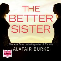 The Better Sister - Alafair Burke