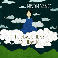 The Black Tides of Heaven - Neon Yang