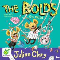The Bolds go Wild - Julian Clary