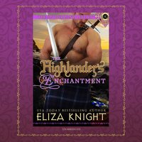 The Highlander’s Enchantment - Eliza Knight