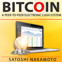 Bitcoin: A Peer-to-Peer Electronic Cash System - Satoshi Nakamoto