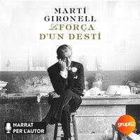La força d'un destí: Premi Ramon Llull 2018 - Martí Gironell