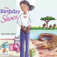 The Birthday Shoes - Mary Weeks Millard